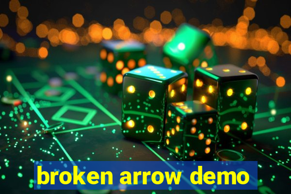 broken arrow demo